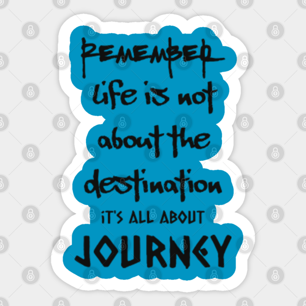 it's all about journey Journey Sticker TeePublic